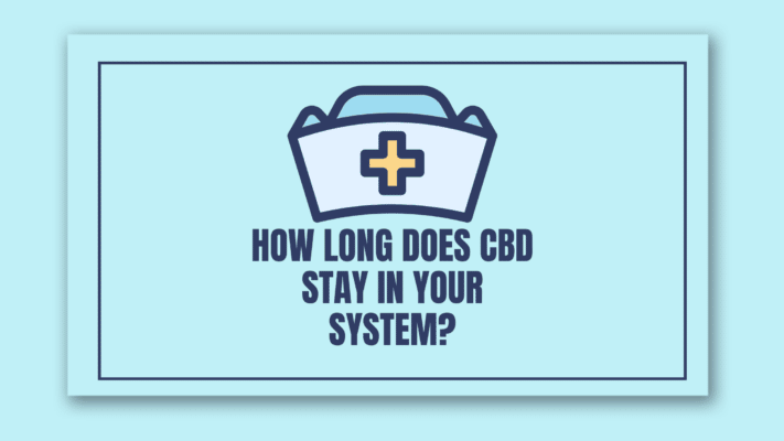 how-long-does-cbd-stay-in-your-system