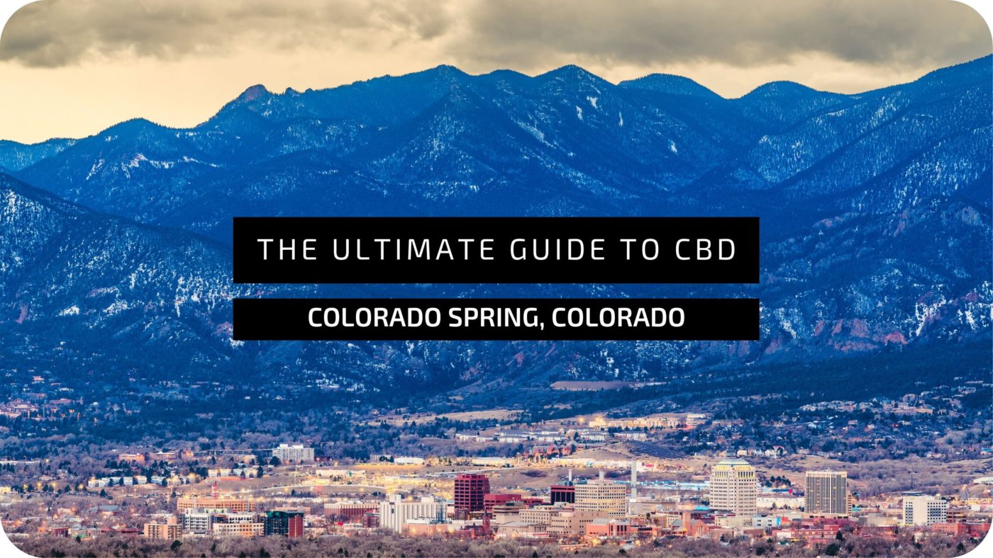 The-ultimate-guide-to-CBD-in-colorado-spring-colorado