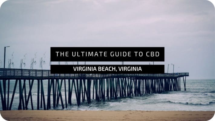 The-ultimate-guide-to-CBD-in-virginia-beach-virginia
